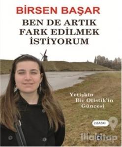 Ben De Artık Fark Edilmek İstiyorum