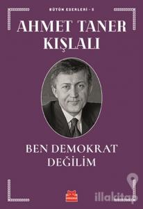 Ben Demokrat Değilim