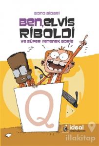 Ben, Elvis Riboldi ve Süper Yetenek Boris (Ciltli)