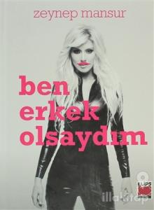 Ben Erkek Olsaydım (Ciltli)