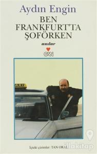 Ben Frankfurt'ta Şoförken