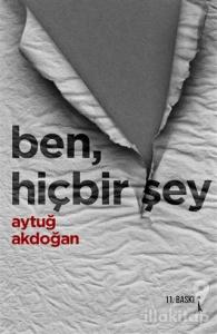 Ben, Hiçbir Şey