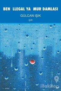 Ben İllegal Yağmur Damlası