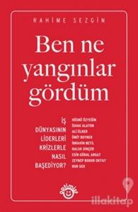 Ben Ne Yangınlar Gördüm