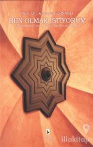 Ben Olmak İstiyorum