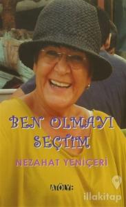 Ben Olmayı Seçtim