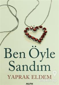 Ben Öyle Sandım