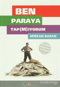 Ben Paraya Tap(m)ıyorum