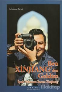 Ben Xinjiang'dan Geldim (Ciltli)