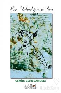 Ben, Yalnızlığım ve Sen