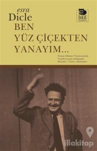 Ben Yüz Çiçekten Yanayım...