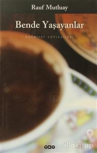 Bende Yaşayanlar