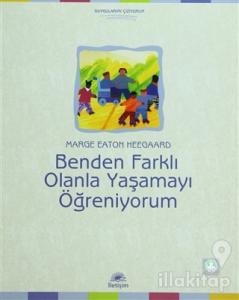 Benden Farklı Olanla Yaşamayı Öğreniyorum