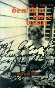 Ben'den Önce Tufan Sylvia Plath ve Şiiri