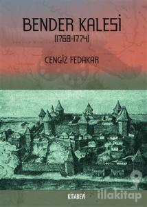 Bender Kalesi (1768-1774)