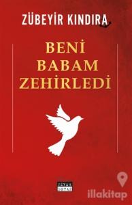 Beni Babam Zehirledi