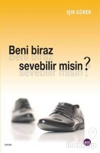 Beni Biraz Sevebilir Misin?