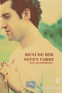 Beni De Bir Seven Vardı