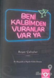 Beni Kalbimden Vuranlar Var Ya!