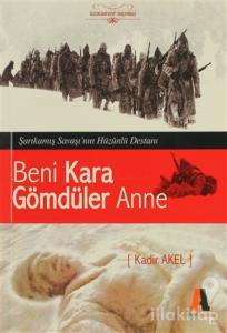 Beni Kara Gömdüler Anne