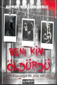 Beni Kim Öldürdü