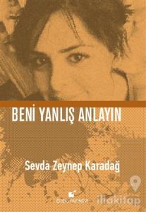 Beni Yanlış Anlayın (Ciltli)