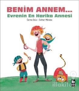 Benim Annem... Evrenin En Harika Annesi