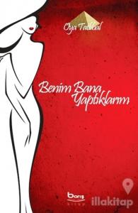 Benim Bana Yaptıklarım