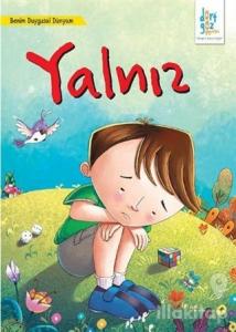 Benim Duygusal Dünyam : Yalnız