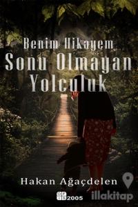 Benim Hikayem Sonu Olmayan Yolculuk