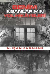 Benim İnsanlarımın Yol Hikayeleri