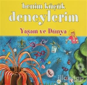 Benim Küçük Deneylerim - Yaşam ve Dünya