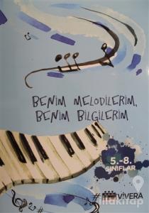 Benim Melodilerim, Benim Bilgilerim (5. -8. Sınıflar)