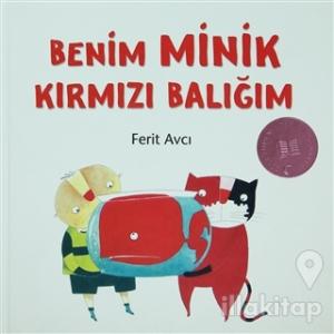 Benim Minik Kırmızı Balığım (Ciltli)