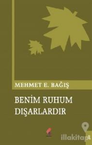 Benim Ruhum Dışarlardır