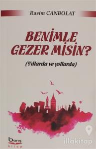 Benimle Gezer misin?