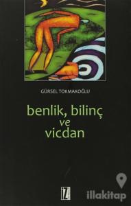 Benlik, Bilinç ve Vicdan