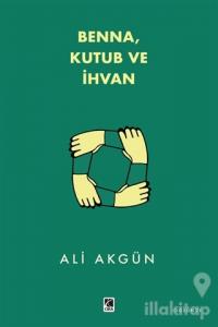 Benna Kutub ve İhvan