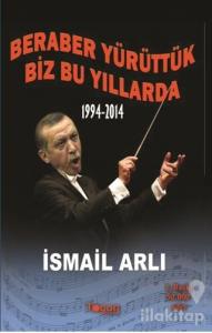 Beraber Yürüttük Biz Bu Yıllarda 1994-2014