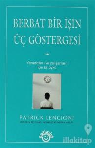 Berbat Bir İşin Üç Göstergesi