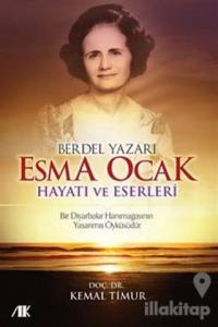 Berdel Yazarı Esma Ocak Hayatı ve Eserleri