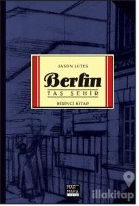 Berlin - Taş Şehir Birinci Kitap
