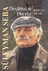 Beşiktaş'ın Dervişi Süleyman Seba