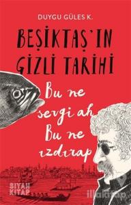 Beşiktaş'ın Gizli Tarihi