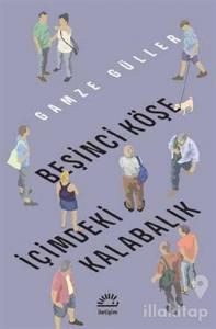 Beşinci Köşe - İçimdeki Kalabalık