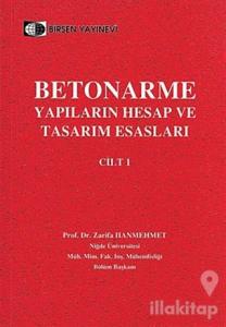 Betonarme Yapıların Hesap ve Tasarım Esasları Cilt: 1