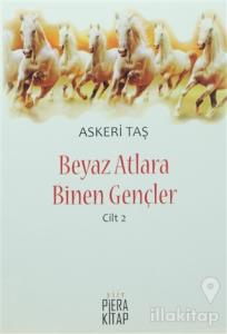 Beyaz Atlara Binen Gençler Cilt 2