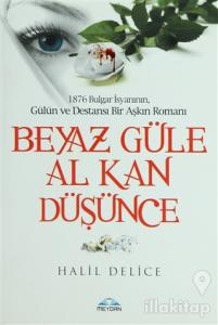 Beyaz Güle Al Kan Düşünce