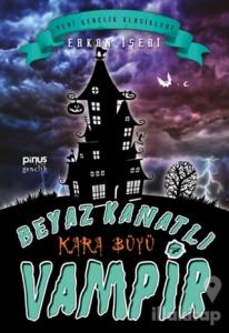 Beyaz Kanatlı Vampir 7: Kara Büyü