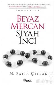Beyaz Mercan Siyah İnci